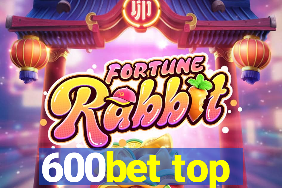 600bet top